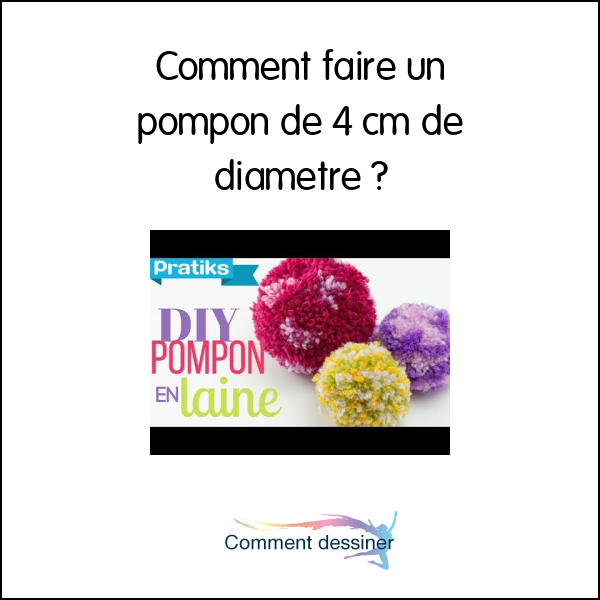 Comment faire un pompon de 4 cm de diametre